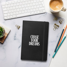 Hardcover Bound Notebook - "Chase Your Dreams"