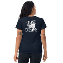 Women's Short Sleeve T-Shirt - "Chase Your Dreams"